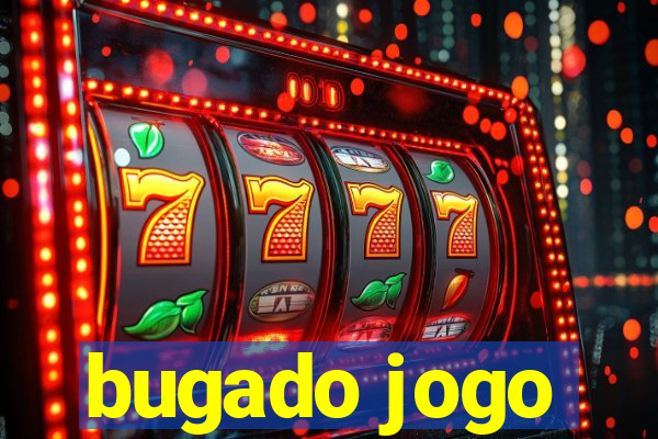 bugado jogo